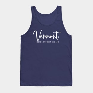 Vermont: Home Sweet Home Tank Top